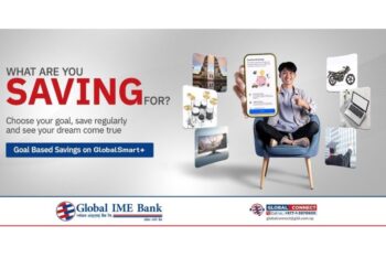 ग्लोबल आईएमई बैंकले ल्यायो ‘गोल बेस्ड सेभिङ’, बचतको नयाँ तरिका