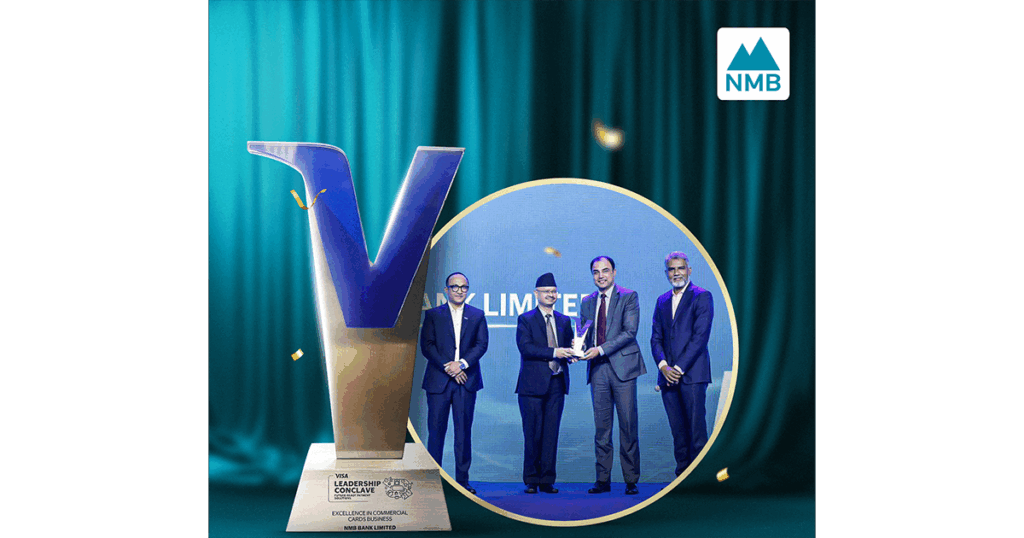 एनएमबी बैंकले भिसाबाट पायो एक्सिलेन्स इन कमर्सियल कार्डस् बिजनेस अवार्ड