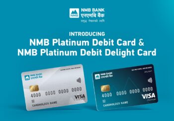 एनएमबि बैंकले ल्यायो दुई नयाँ भिसा प्लाटिनम डेबिट कार्ड