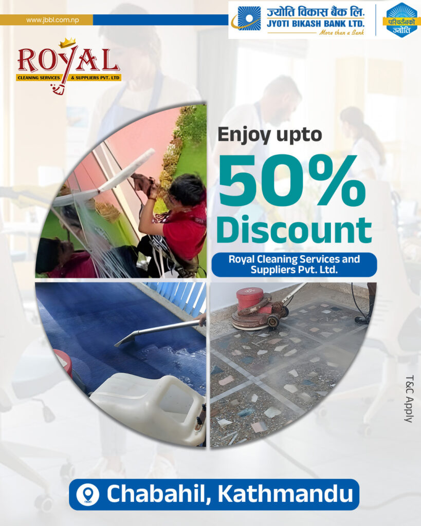 ज्योति विकास बैंकका ग्राहकहरुलाई Royal Cleaning Services and Suppliersमा विशेष छुट